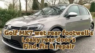 Golf MK7 wet footwells, water ingress, misting up, leaky rear doors. How to fix it and dry it out