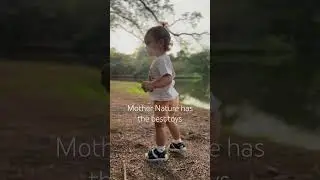 Mother Nature has the best toys #sensoryplay #toddleractivities #wildchild #playislearning
