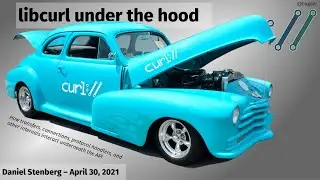 libcurl under the hood - Daniel Stenberg