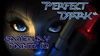 Perfect Dark 64 Gameplay Perfect Agent Part 10 -Area 51: Escape-