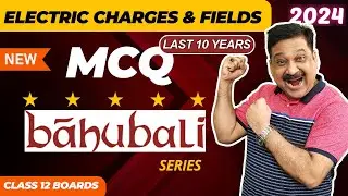 Electric Charges & Fields 💥MCQ BAHUBALI Series💥Class 12 Physics👉Subscribe @ArvindAcademy