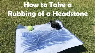 How to Take a Rubbing of a Headstone