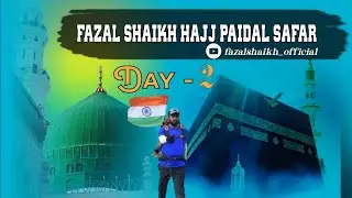 Fazal Shaikh Paidal Hajj Safar Day-2 From Laxmeshwar to Kundgol.