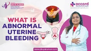 Abnormal Uterine Bleeding क्या है ? | What Is Abnormal Uterine Bleeding Symptoms, Causes & Treatment
