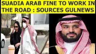 Saudi Arabia 1000 to 2000  riyal fine, jail time for Walk in the Road violators