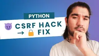 😈 CSRF атака на сайт | Как защититься (Flask mini-проект)