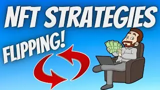 Different NFT Strategies Explored &ndash; Flipping | Pros and Cons