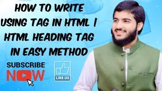 How to Write Using Tag in HTML | html heading tag in easy method