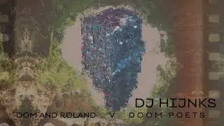 DNB - DOM AND ROLAND V DOOM POETS - HEAVY DRUM AND BASS - MIXED BY DJ HIJNKS.