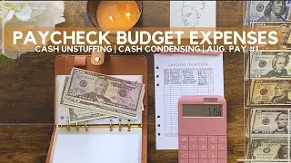 Cash Unstuffing | Cash Condensing | Budget Preparation Routine for the Second Paycheck of Aug. 2025