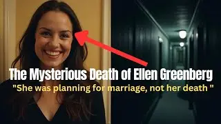 The Mysterious Death of Ellen Greenberg.