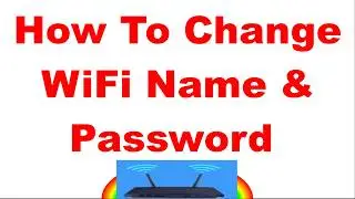 How To Change WiFi Name & Password