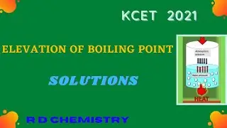 KCET  || ELEVATION OF BOILING POINT || SOLUTIONS || synopsis and questions