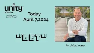 Let with Rev. John Denney  4-7-24