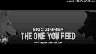 The One You Feed with Eric Zimmer