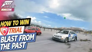 TRIAL - Blast From The Past | HOW TO WIN | Guide | Forza Horizon 5