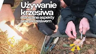 Jak używać krzesiwa żelazowo-cerowego - manualność, kąty pracy odległości.