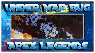 HOW TO GET UNDER THE MAP IN APEX - APEX LEGENDS GLITCH - APEX LEGENDS SEASON 8
