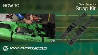 How To: Gear Security Strap Kit | Wilderness Systems