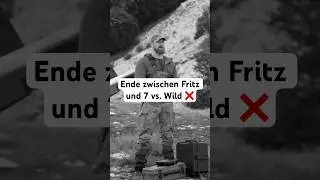 Ende zwischen Fritz und 7 vs. Wild ❌