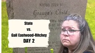 Abandoned Baby Trial Day Two: State vs Gail Eastwood-Ritchey