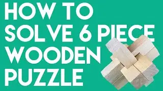 How to solve 6 piece wooden puzzle - slow instructions