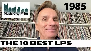 Ranking Records: The 10 Best LPs of 1985