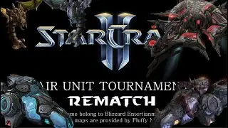 Starcraft 2 Air Unit Tournament REMATCH! (Part 1: Tying up loose ends)