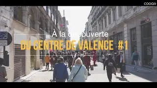 À la découverte du Centre de Valence #1