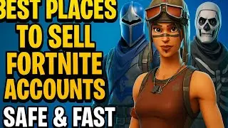 Best Places to Sell Fortnite Accounts (Safe & Fast)