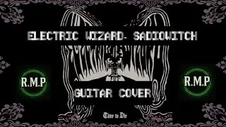 Electric Wizard- Sadiowitch (Guitar Cover)