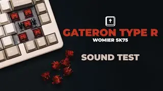 Gateron Type R tactile switches sound test