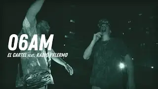 06AM - EL CARTEL FT RADIO PALERMO