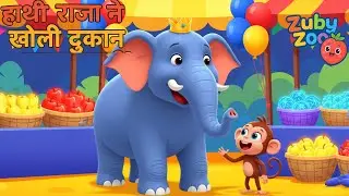 Hathi Raja ne Kholi Dukaan | Hindi Animal Rhyme for Kids | Cartoon Song | ZubyZoo