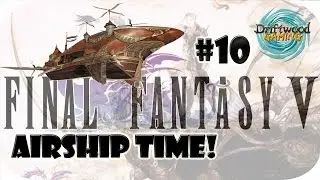 Final Fantasy V Steam Version - Airship Time! - Episode 10 - Commentary and Narration