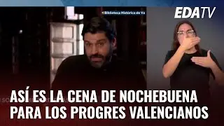 Así es la CENA de Nochebuena para los progres valencianos