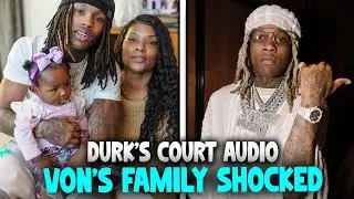 LEAKED Court Audio Reveals Durk&rsquo;s Real Strategy &mdash; Von&rsquo;s Family Reacts Immediately