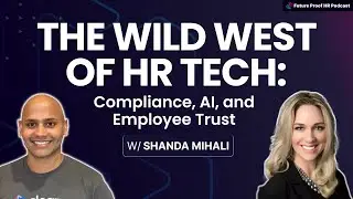 The Wild West of HR Tech: Compliance, AI, and Employee Trust