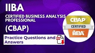 Part#32| IIBA CBAP | Senior Business Analysis | Practice Questions and Answers