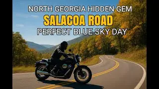 Hidden Gem Ride | Salacoa Road on Motorcycles – a North Georgia Off-the-Beaten-Path Adventure