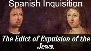Spanish Inquisition -The Edict of Expulsion of the Jews.