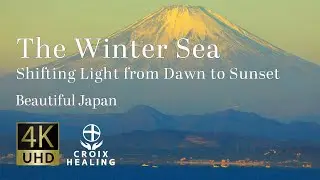 【The Winter Sea】Shifting Light from Dawn to Sunset　Soothing Moments: BGM & BGV