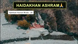 Haidakhandi BholeBaba Haidakhandi Shiva Guru Mahadeva (DRONE SHOTS) | Spiritual Human Minds