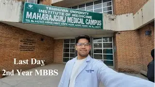 2nd Year MBBS Last Day || MMC-IOM || Madan Neupane
