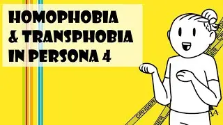 Homophobia and Transphobia in Persona 4: A Video Essay