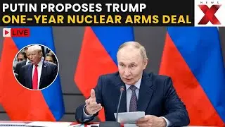 Arms Control Deal LIVE: Putin proposes Trump one-year nuclear arms control status quo deal | NewsX