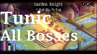 Tunic All Bosses [4K]