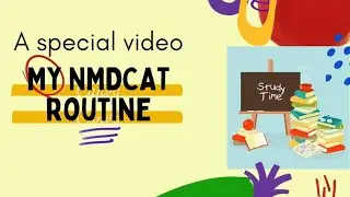 MY NMDCAT ROUTINE||PMC, MDCAT, MEDICAL STUDENTS||TIPS FOR TOPPER