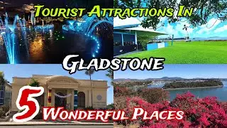 Top 5 Best Tourist Places to Visit in Gladstone 😍 | Australia 🇦🇺 | Queensland 🤩