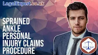 Sprained Ankle Personal Injury Claims Procedure 2022 UK